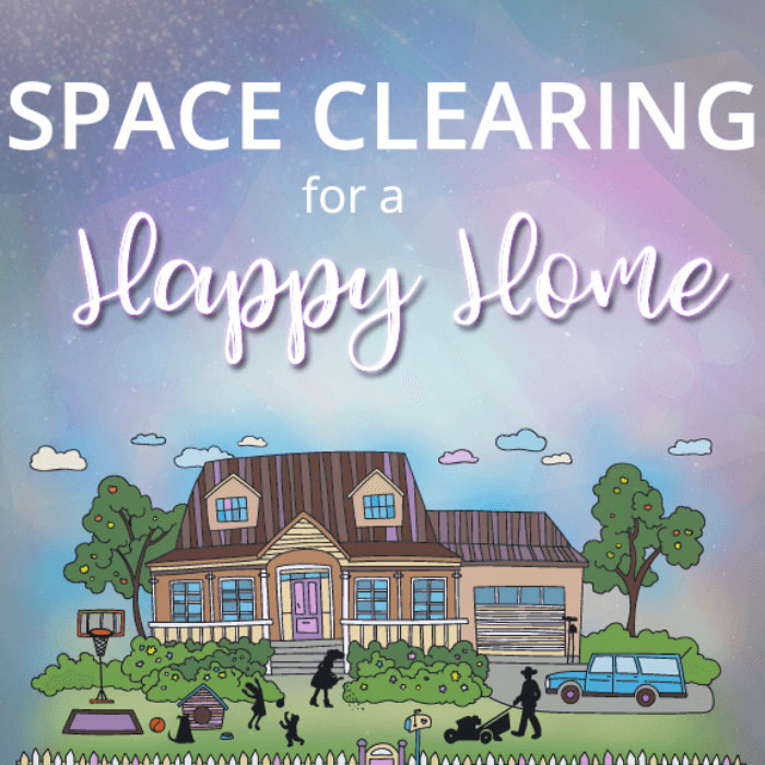 Space Clearing Happy Home