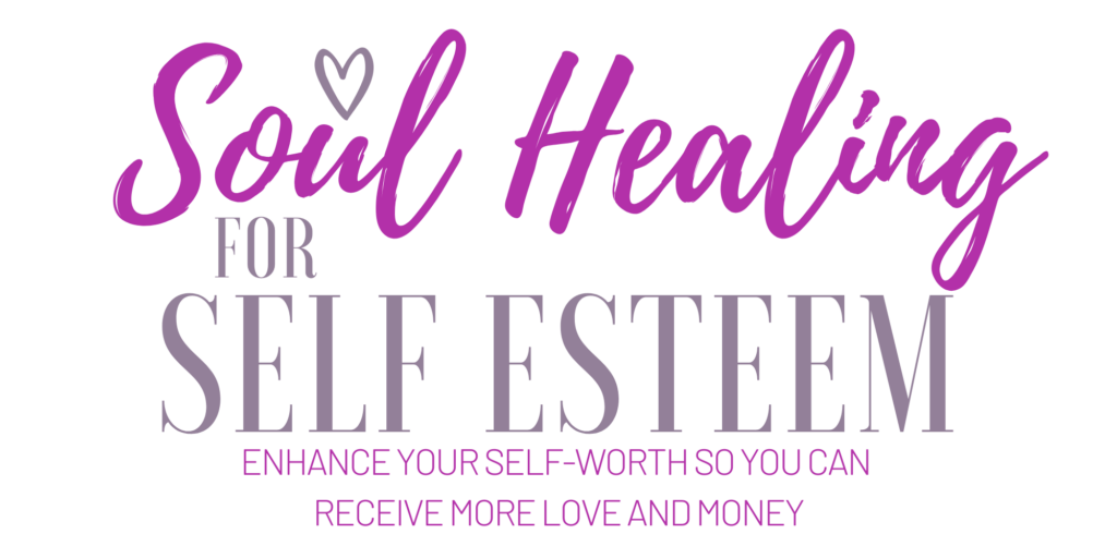 Soul Healing for Self Esteem