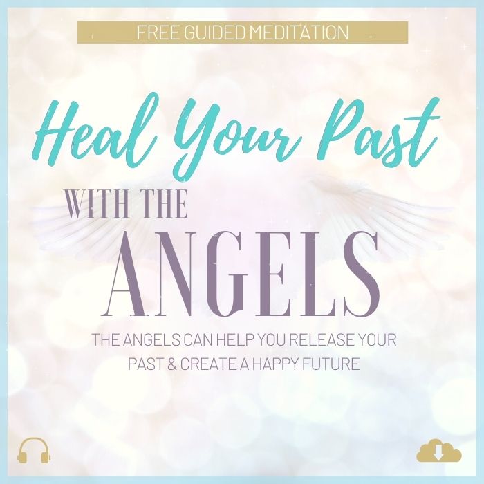 Heal Your Past with the Angels
